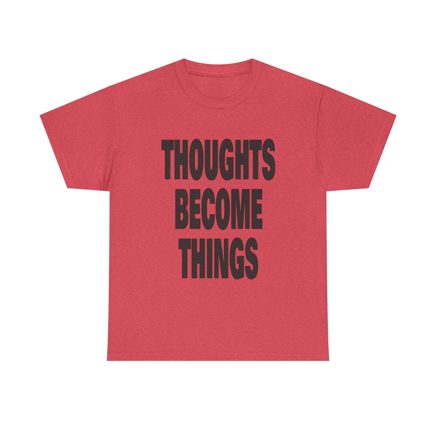 Thoughts Become Things Graphic T Shirt Unisex Heavy Cotton Tee Gift Vintage