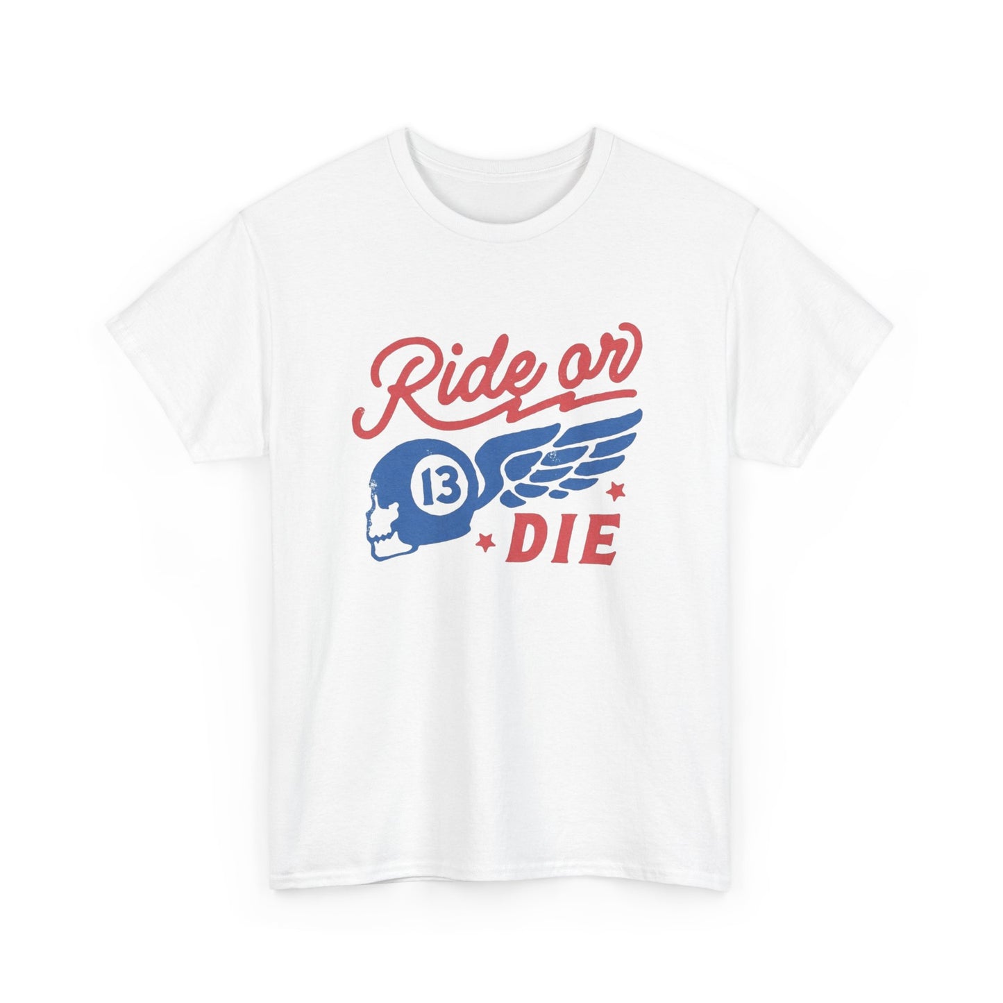 Ride Or Die Graphic T Shirt NEW Unisex Heavy Cotton Tee