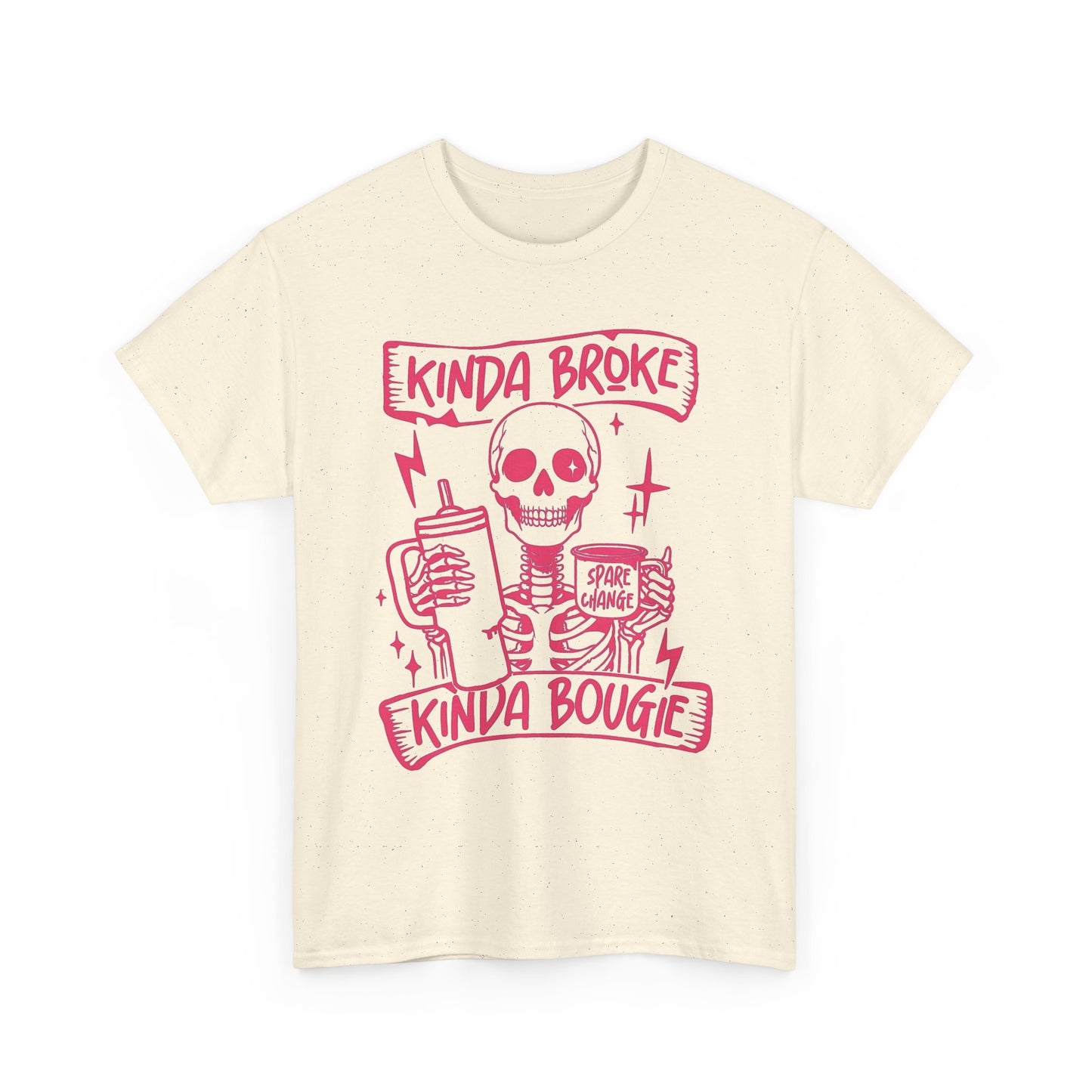 Kinda Broke Kinda Bougie Graphic T Shirt NEW Unisex Heavy Cotton Tee