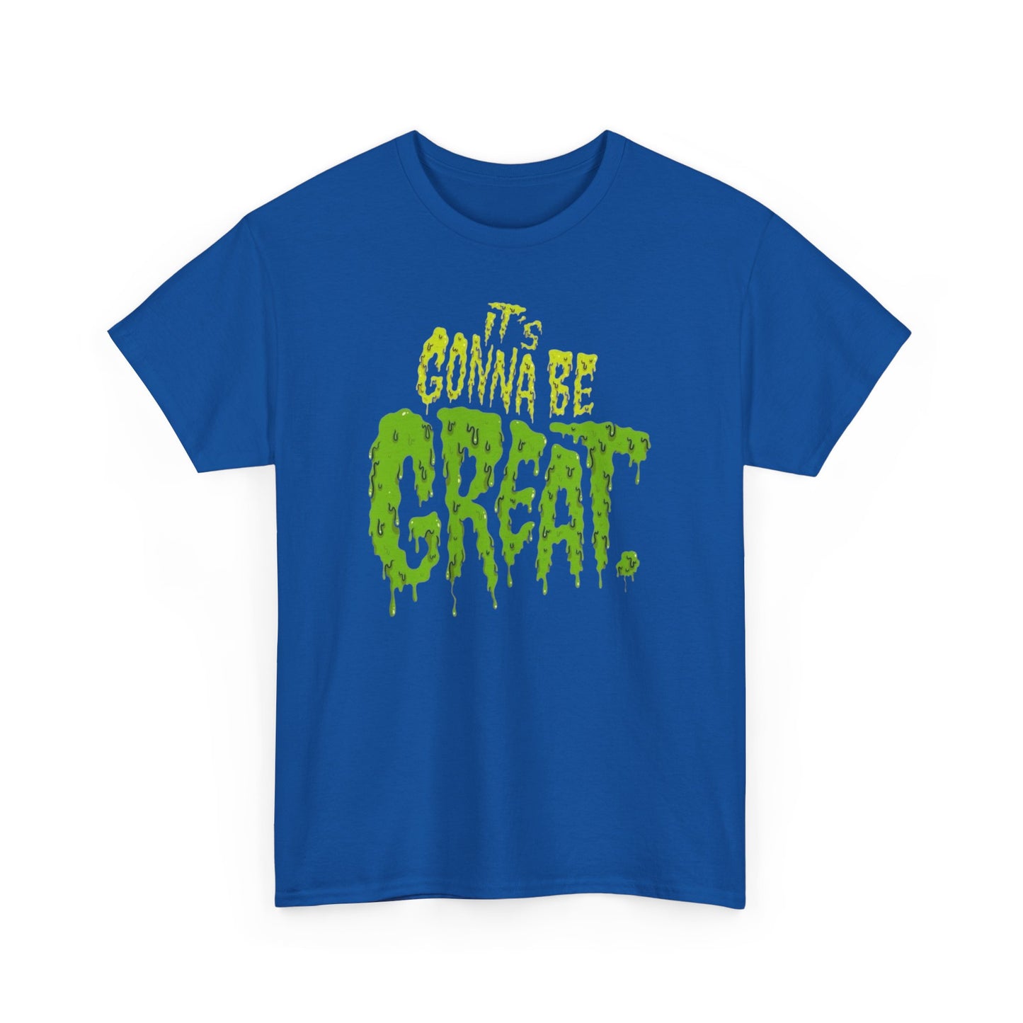 It's Gonna Be Great Creepy Graphic T-Shirt Unisex Heavy Cotton Tee