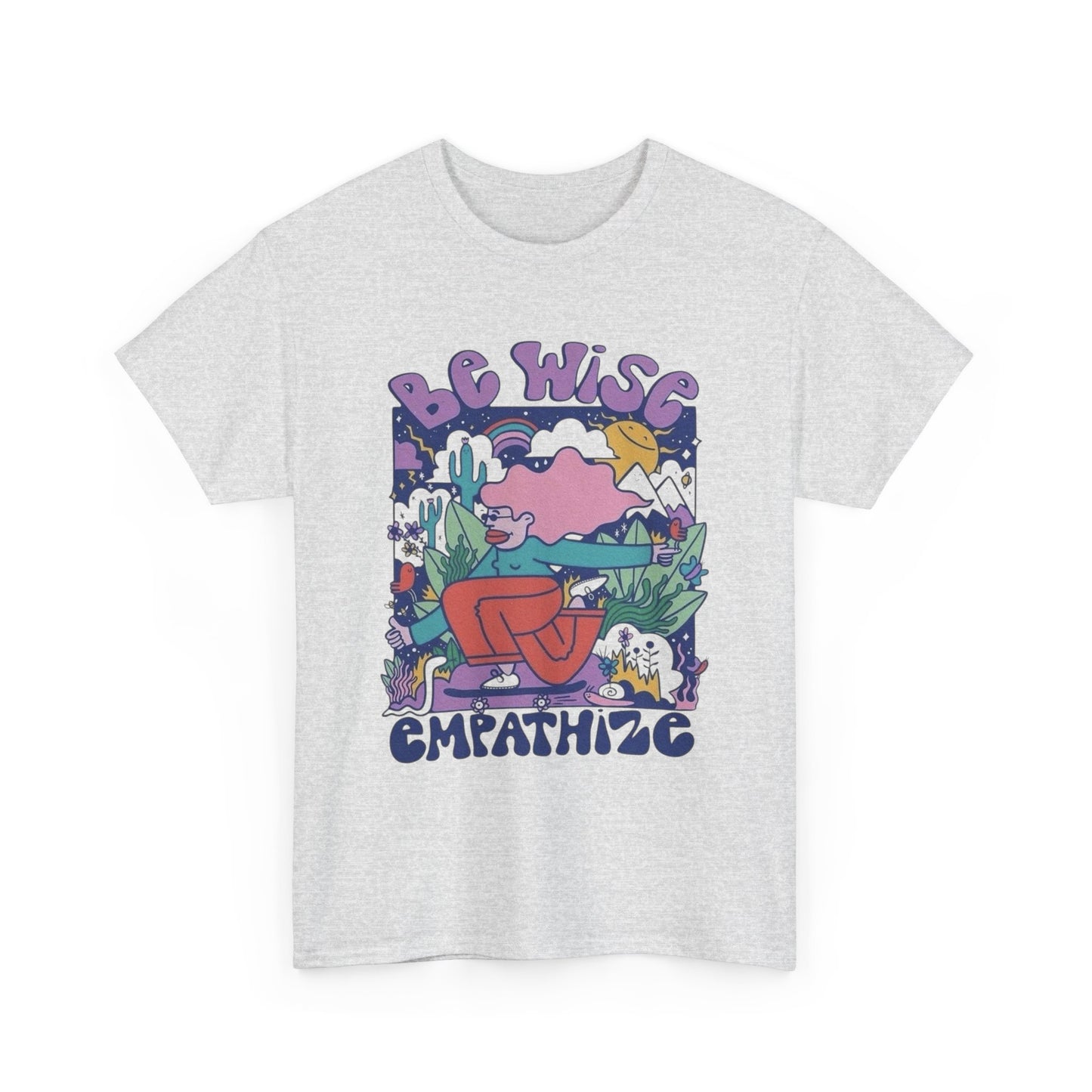 Be Wise Empathize Graphic T Shirt Unisex Heavy Cotton Tee