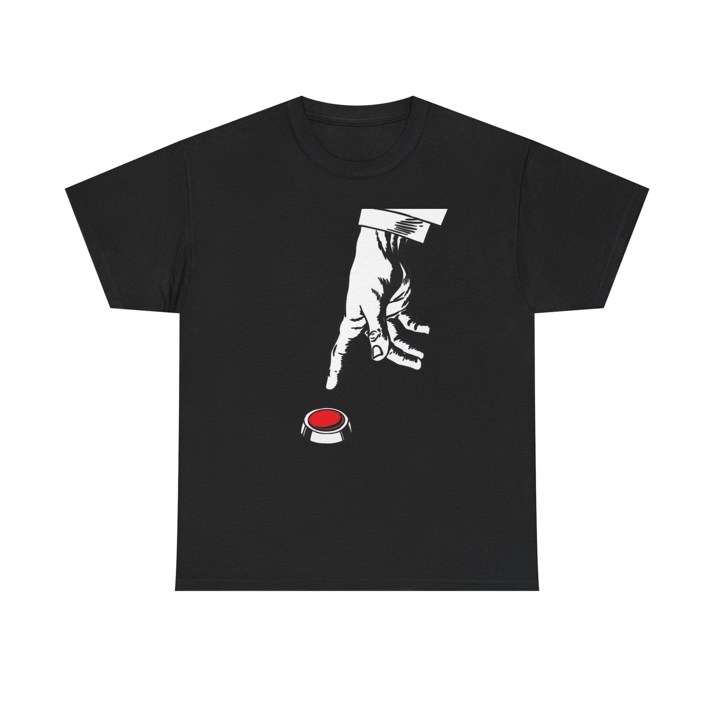 Push The Button Funny Graphic T Shirt NEW Unisex Heavy Cotton Tee