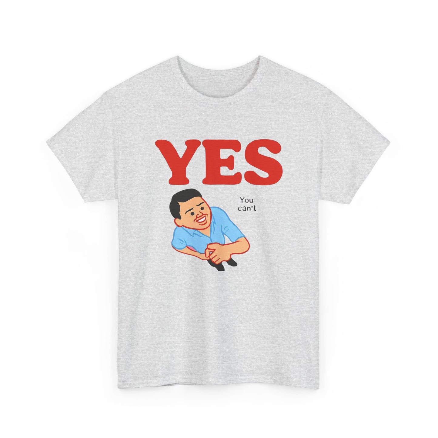 Yes You Cant Funny Graphic T Shirt NEW ADULT TEE VINTAGE
