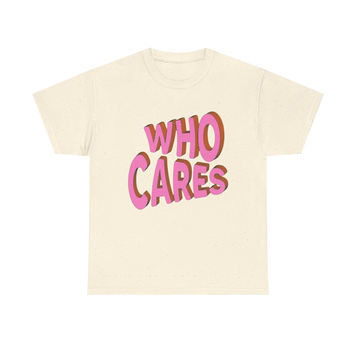 Who Cares Graphic T Shirt Unisex Cotton Tee - New Gift - Tee