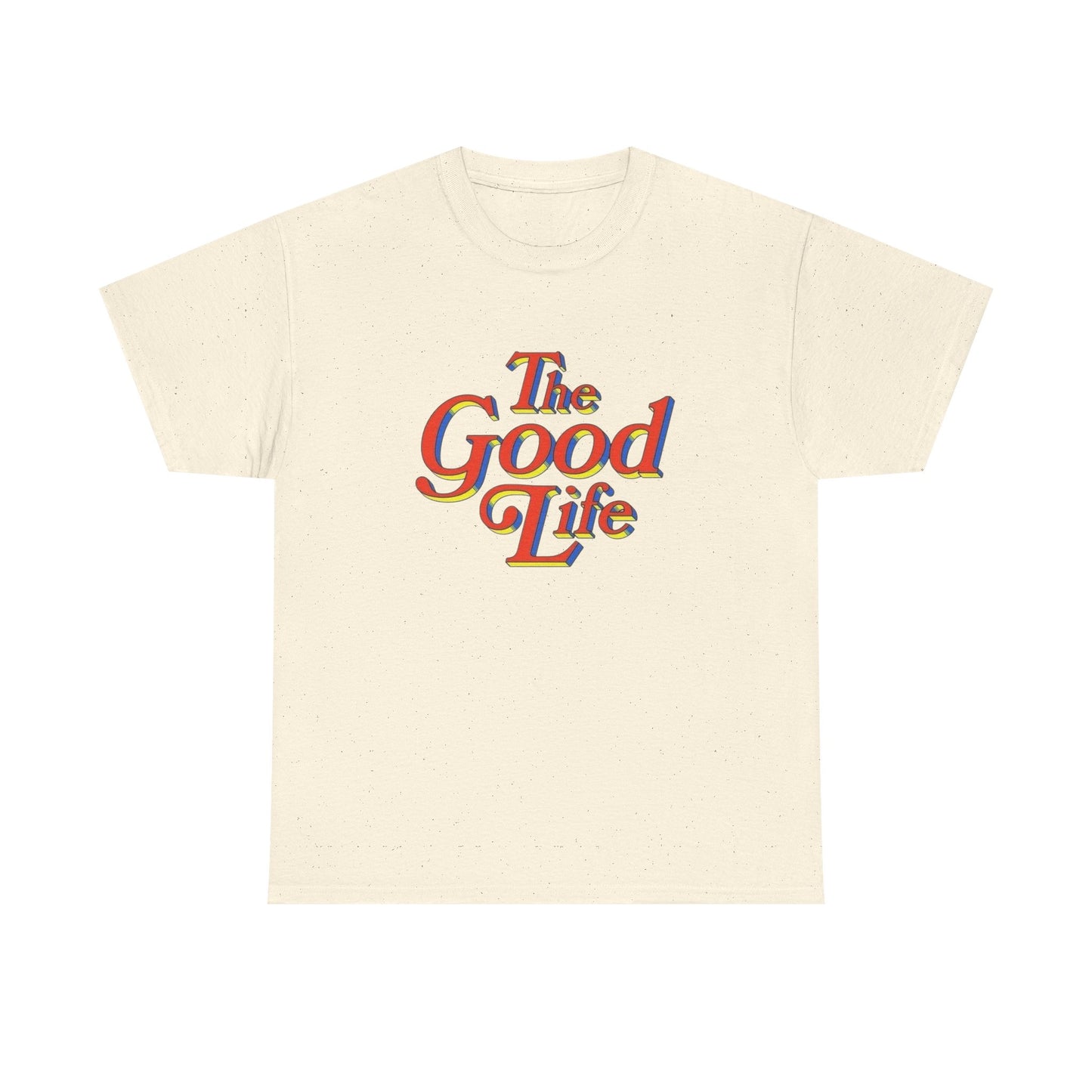 The Good Life Graphic T-Shirt Unisex Heavy Cotton Tee Gift NEW
