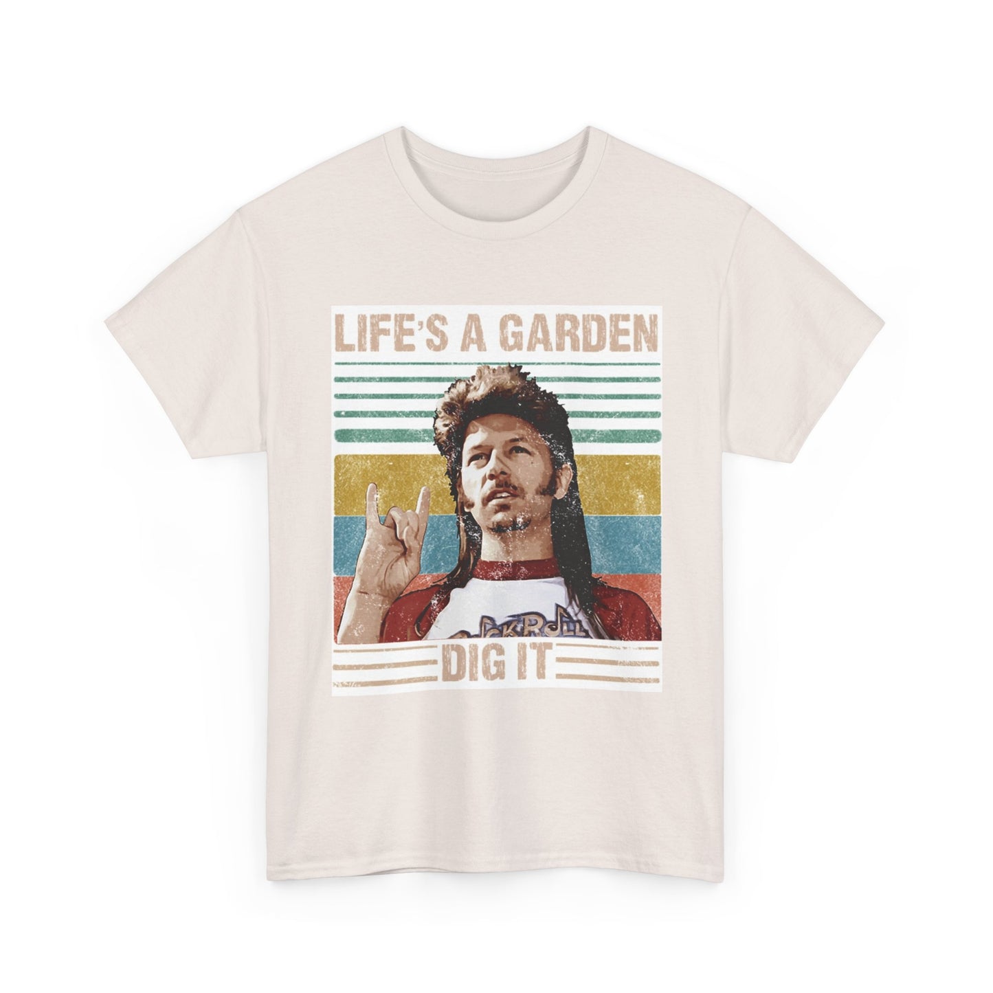 Lifes A Garden Dig It T Shirt Funny Joe Dirt Movie Unisex Heavy Cotton Tee