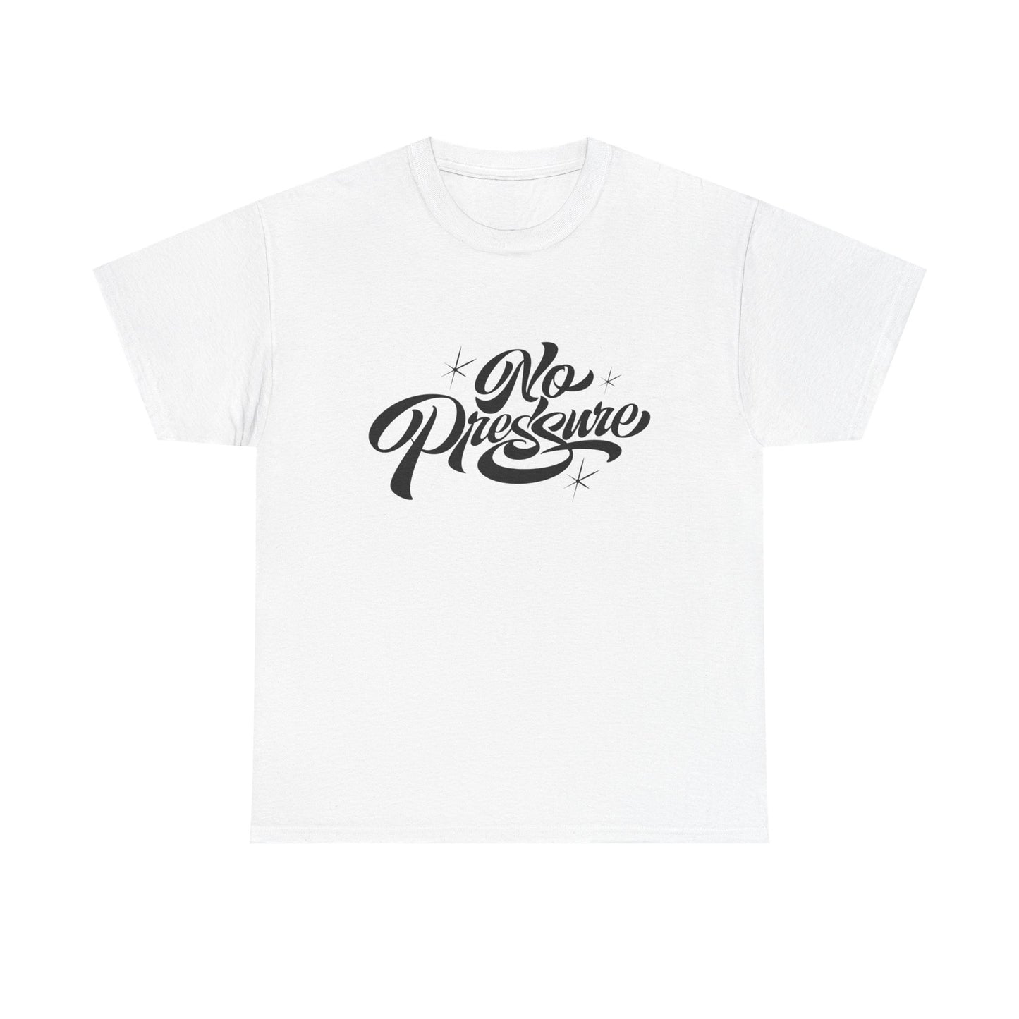 No Pressure Graphic T Shirt NEW ADULT Tee