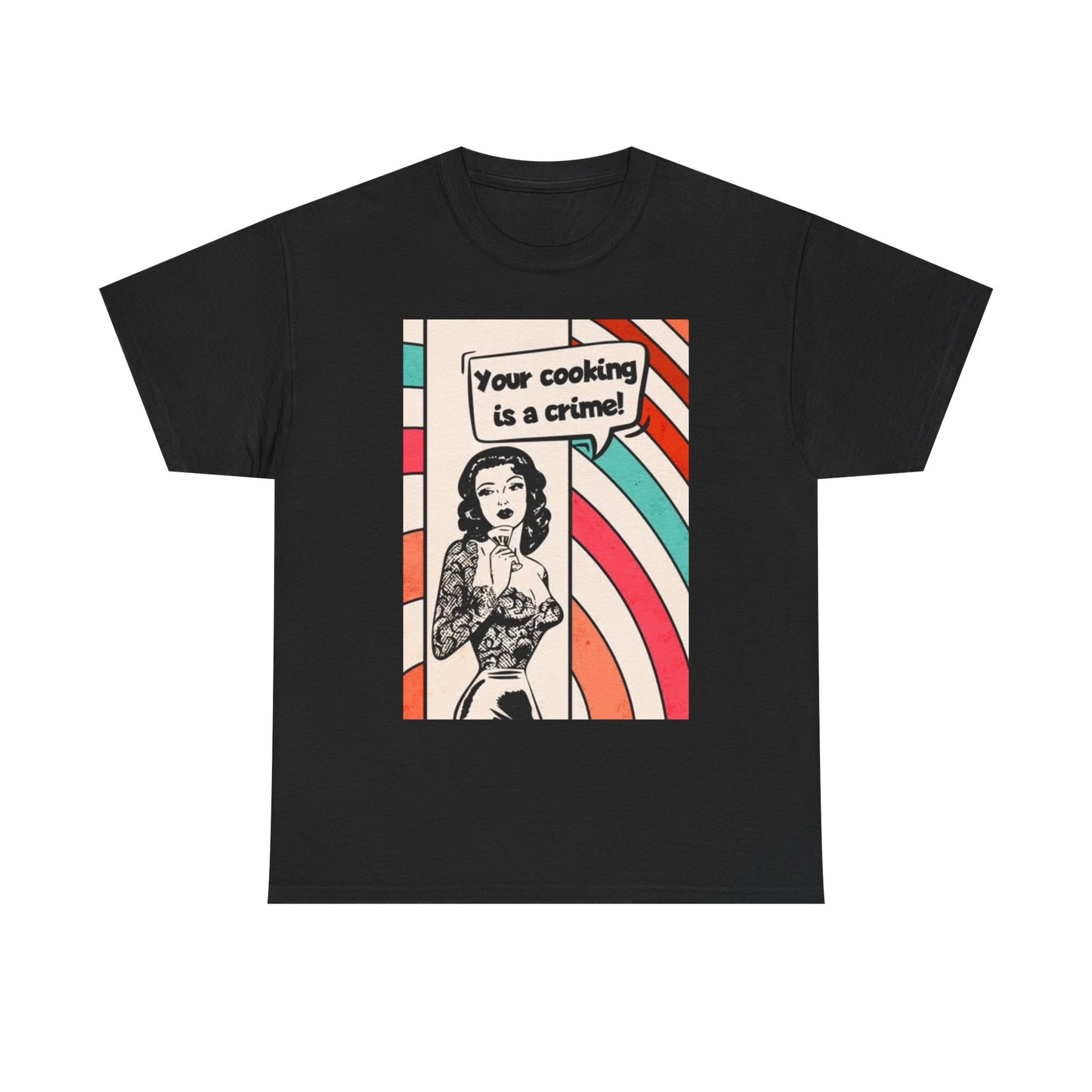 Your Cooking Is A Crime T Shirt Vintage Art CHEF NEW Unisex Heavy Cotton Tee