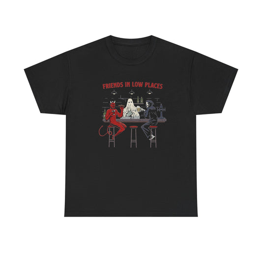 Friends In Low Places Graphic T Shirt Regular Men's Heavy Cotton Tee