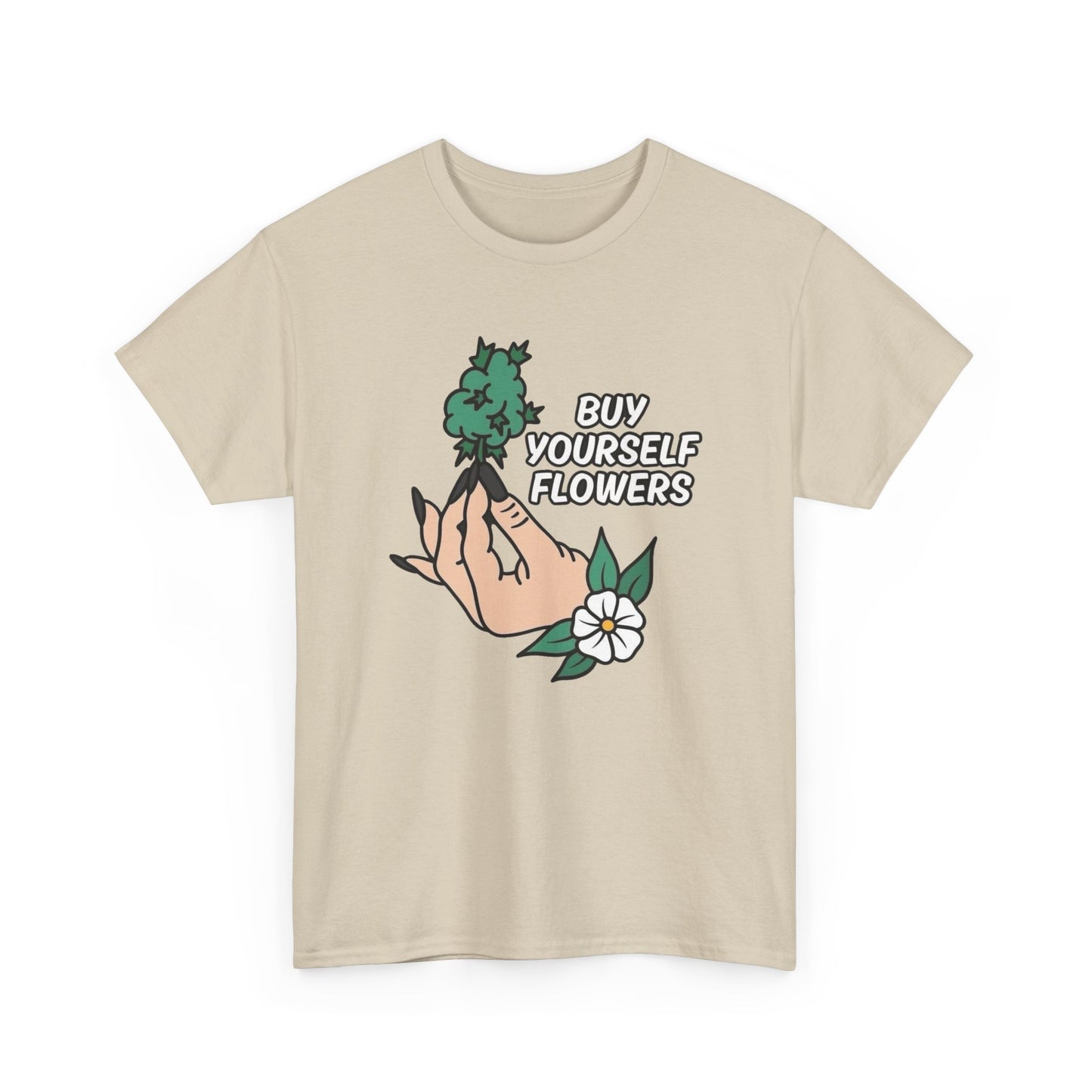 Buy Yourself Flowers Funny Graphic T Shirt NEW Unisex Heavy Cotton Tee