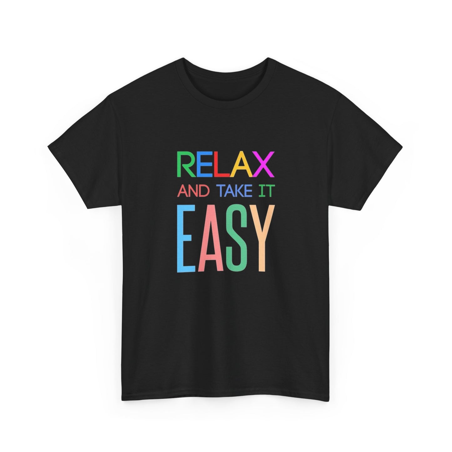Relax And Take It Easy Graphic T Shirt Unisex Heavy Cotton NEW Tee