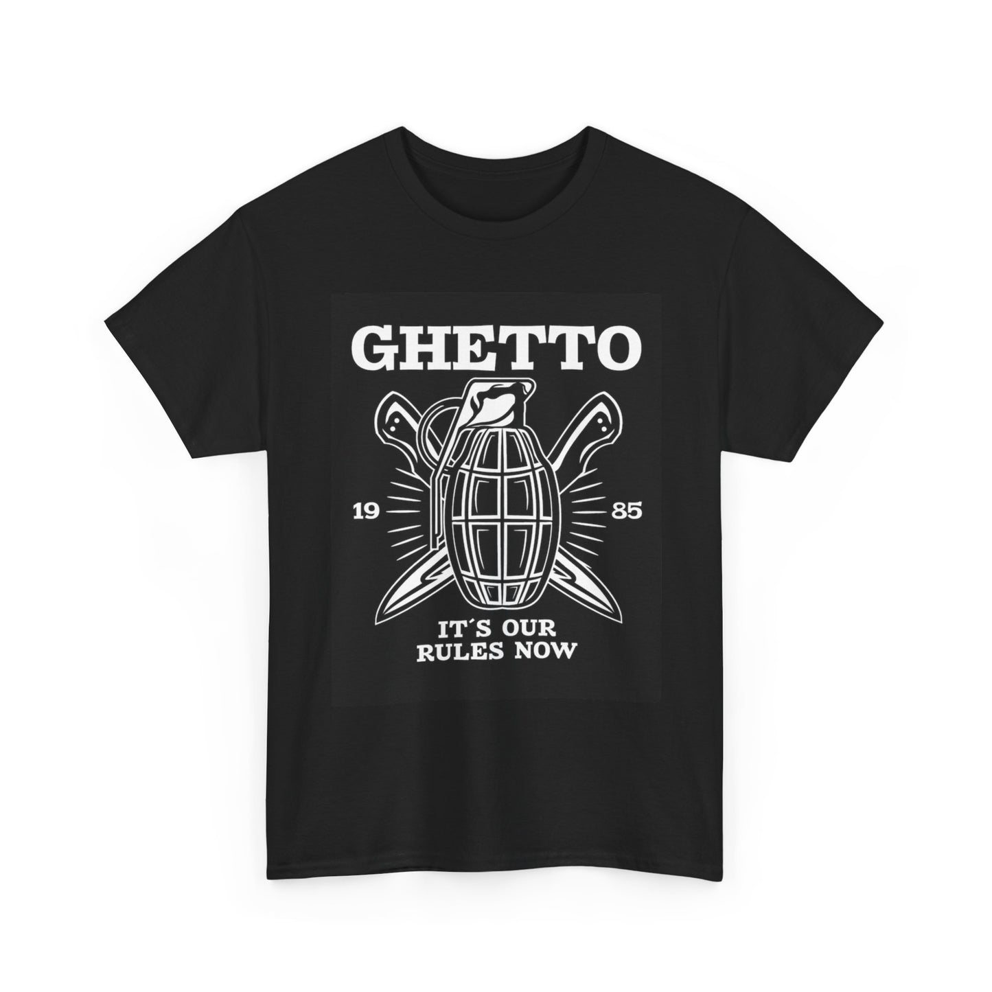Ghetto It's Our Rules Now T Shirt Graphic Unisex Heavy Cotton Tee