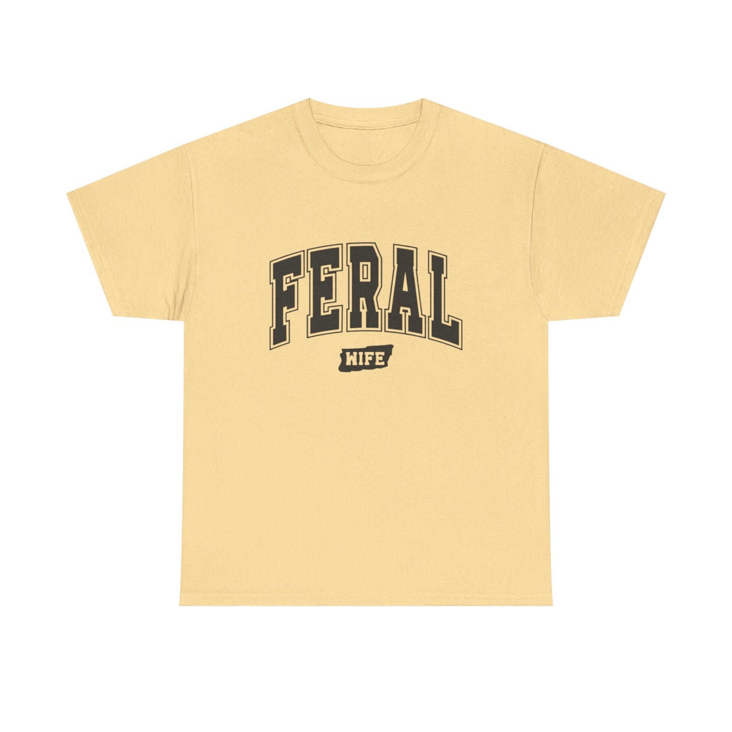 Feral Wife Funny Graphic T Shirt NEW ADULT Unisex Heavy Cotton Tee