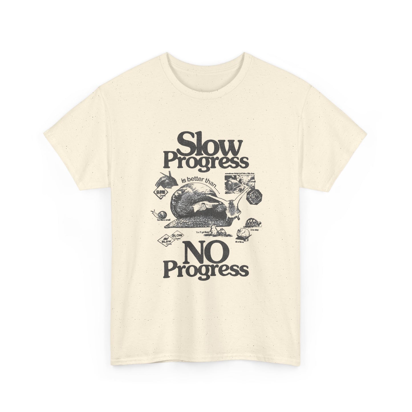 Slow Progress Is Better Than No Progress Graphic T Shirt New AMERICAN VINTAGE