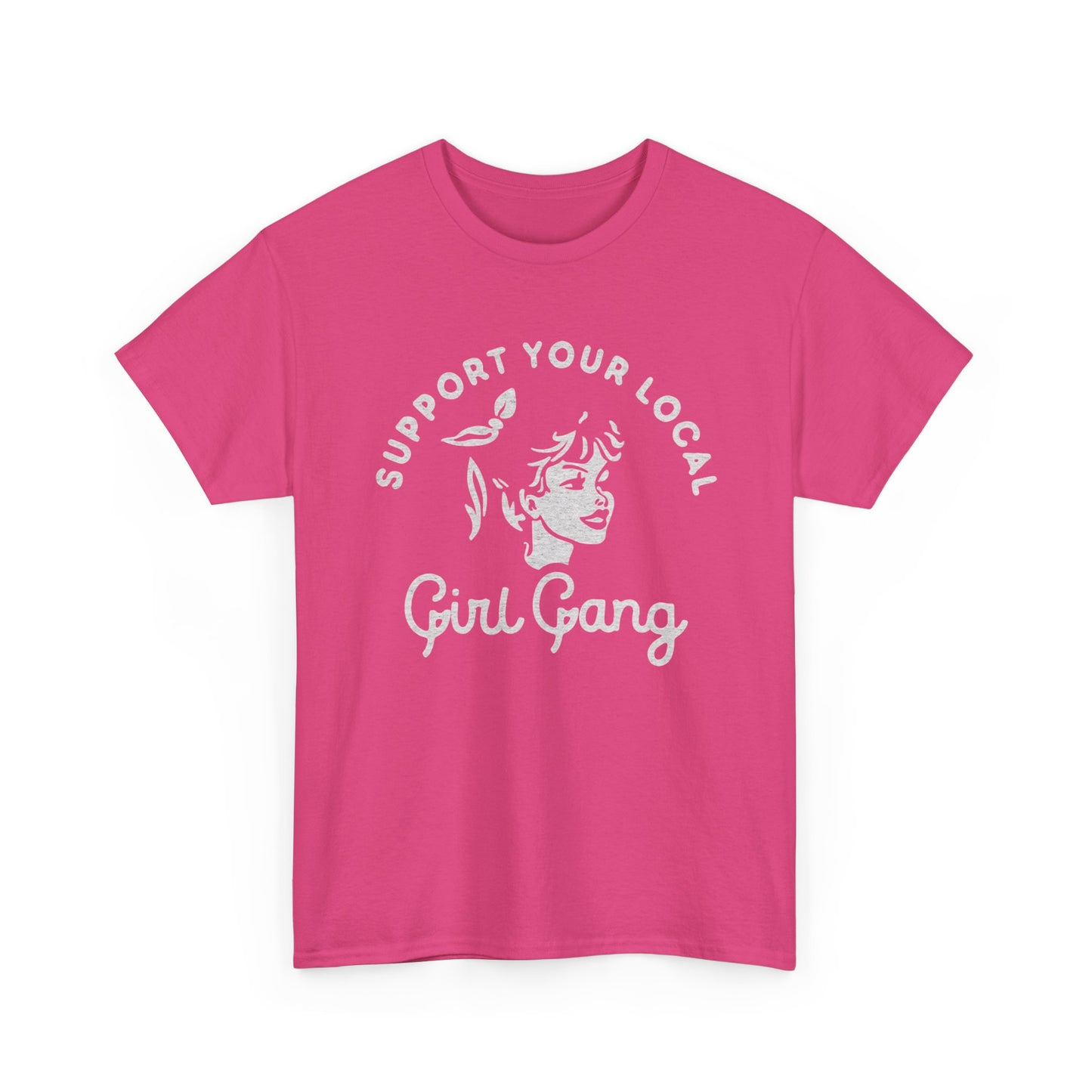 Support Your Local Girl Gang Graphic T Shirt Women's BRAND NEW  Cotton Tee