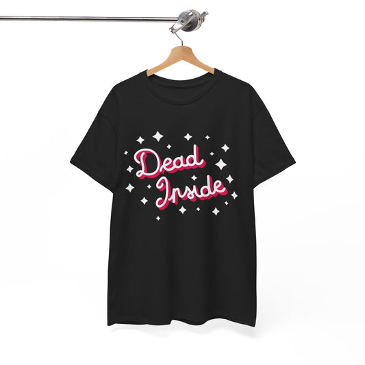 Dead Inside Graphic T Shirt NEW ADULT Unisex Heavy Cotton Tee