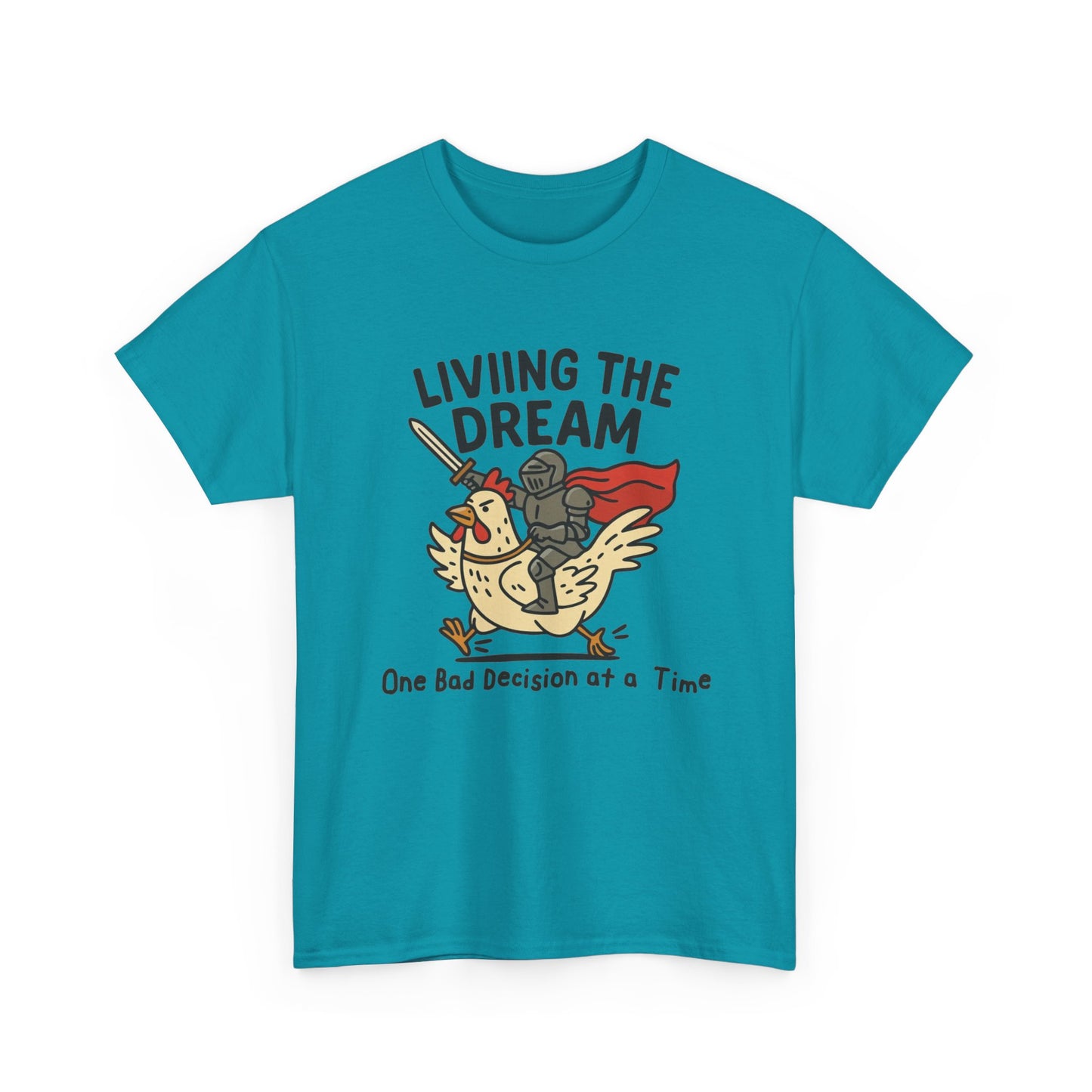 Living The Dream Funny Bad Decisions Graphic T Shirt Regular Men's Heavy Cotton Tee