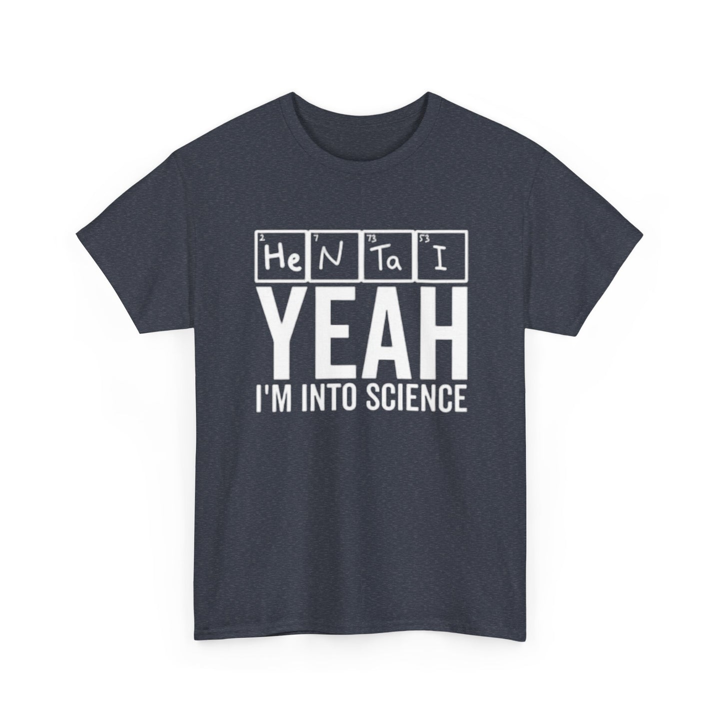 Hentai Yes Im Into Science Graphic T Shirt Funny Anime Unisex Heavy Cotton Tee