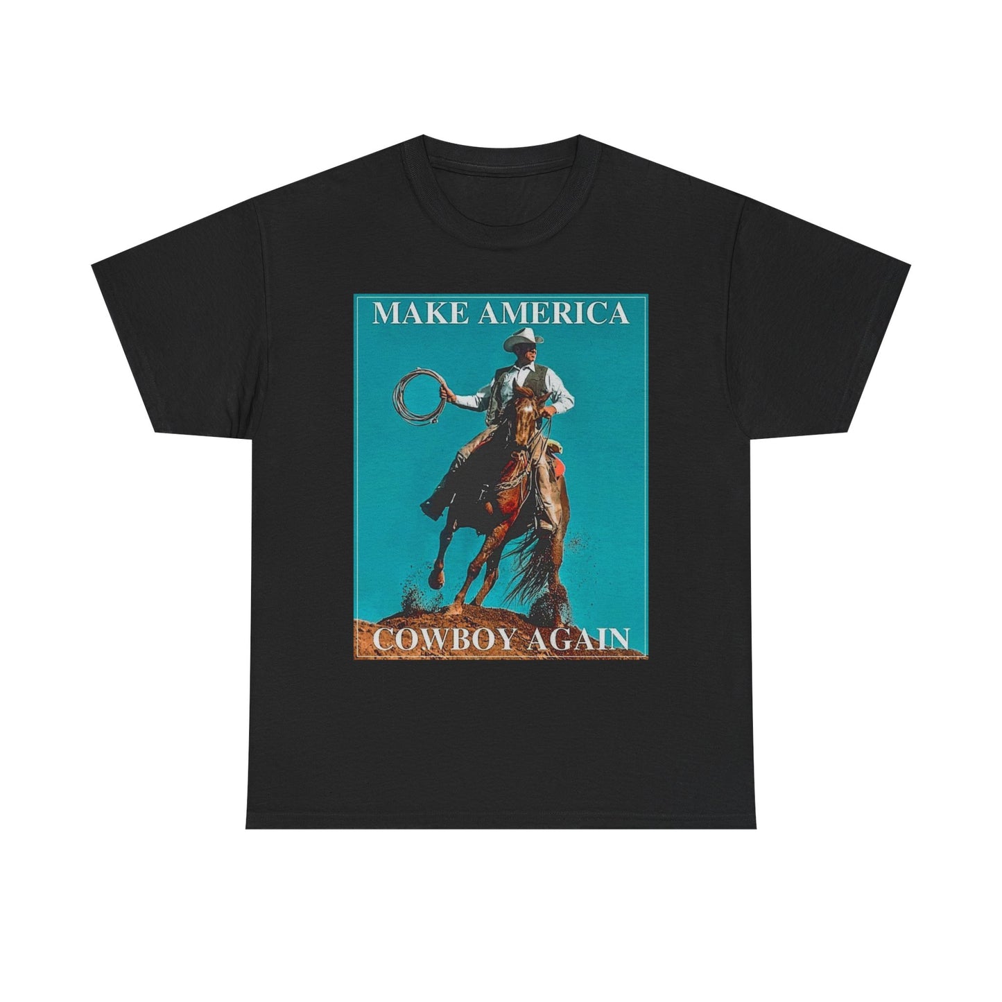 Make America Cowboy Again Retro Graphic T Shirt Unisex Heavy Cotton Tee Gift