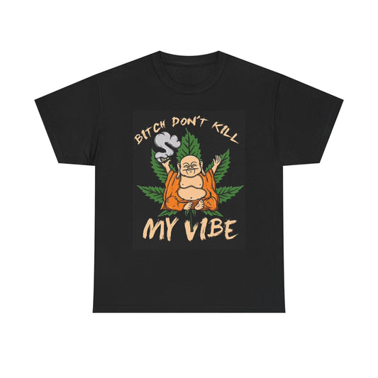 Don't Kill My Vibe Graphic T Shirt Buddha Vintage Unisex Heavy Cotton Tee