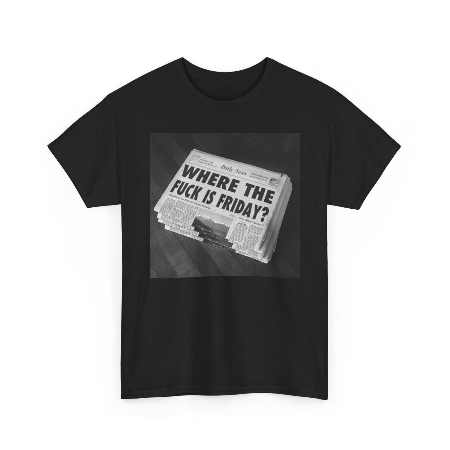 Where Is Friday Funny Newspaper Graphic T Shirt Unisex Heavy Cotton Tee Gift New