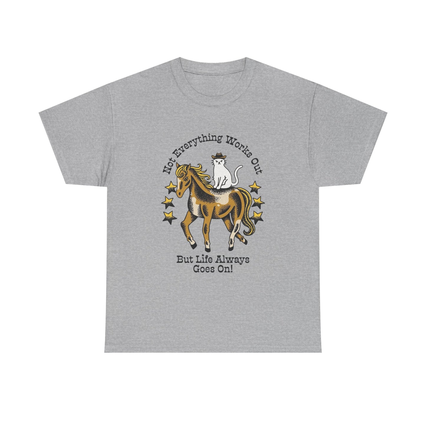Not Everything Works Out Graphic T Shirt NEW Adult Unisex Heavy Cotton Tee