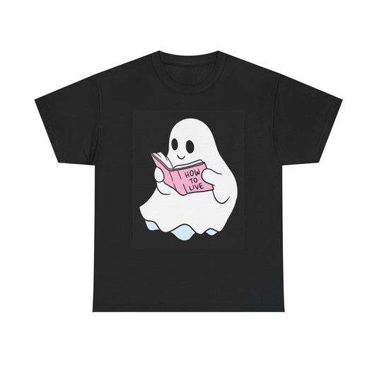 Funny Ghost How To Live Graphic T Shirt Cute Unisex Heavy Cotton Tee