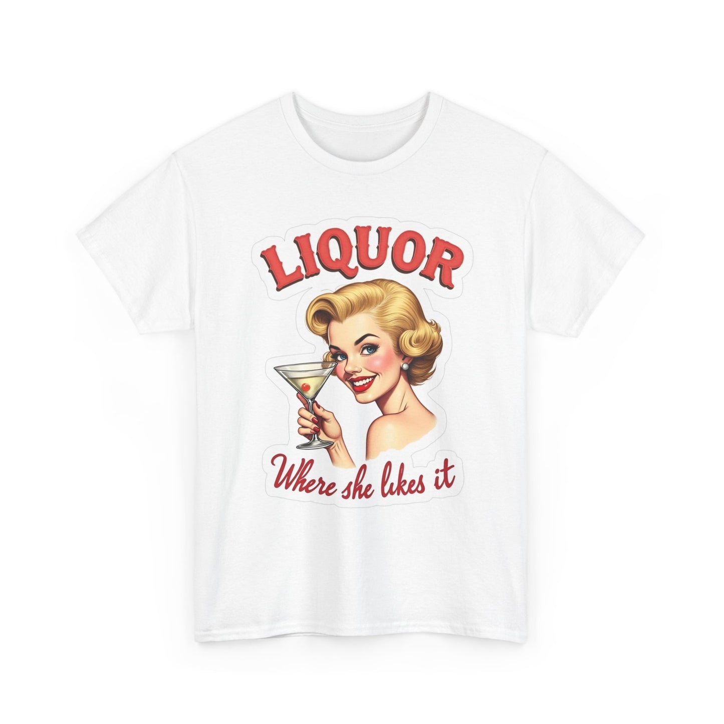 Liquor Where She Likes It Graphic T Shirt Women's Cotton Tee BRAND NEW