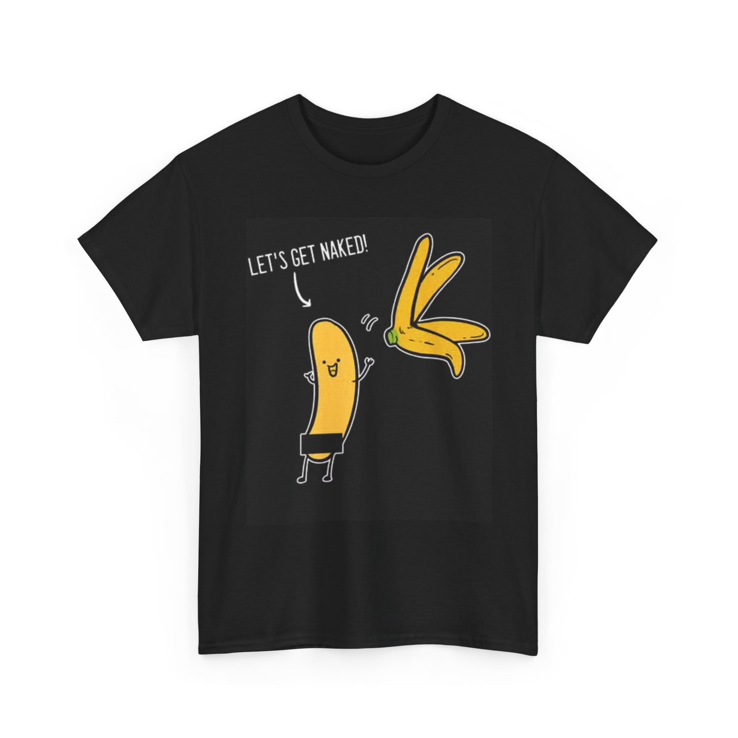 Lets Get Naked Banana T Shirt Funny Graphic Jokes Cute Unisex Heavy Cotton Tee