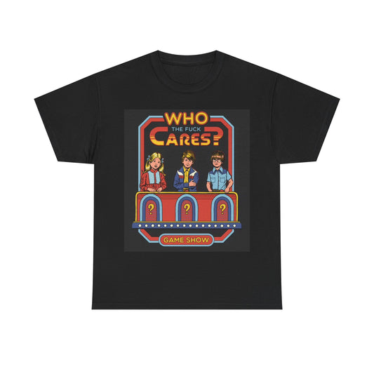 Who Cares Tshirt Game Show Gaming Gamer Retro Funny Unisex Heavy Cotton Tee