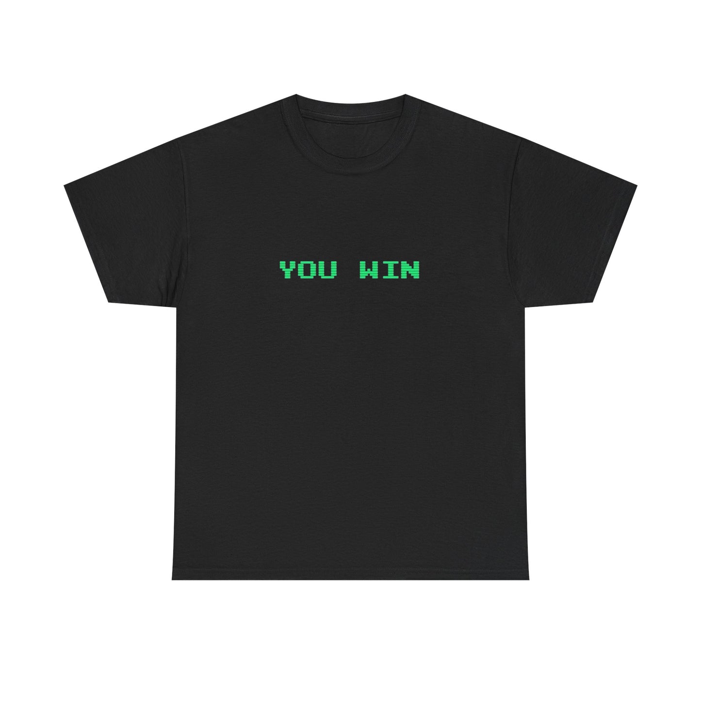 You Win Graphic T Shirt NEW Adult Unisex Heavy Cotton Tee