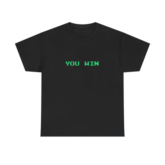 You Win Graphic T Shirt NEW Adult Unisex Heavy Cotton Tee