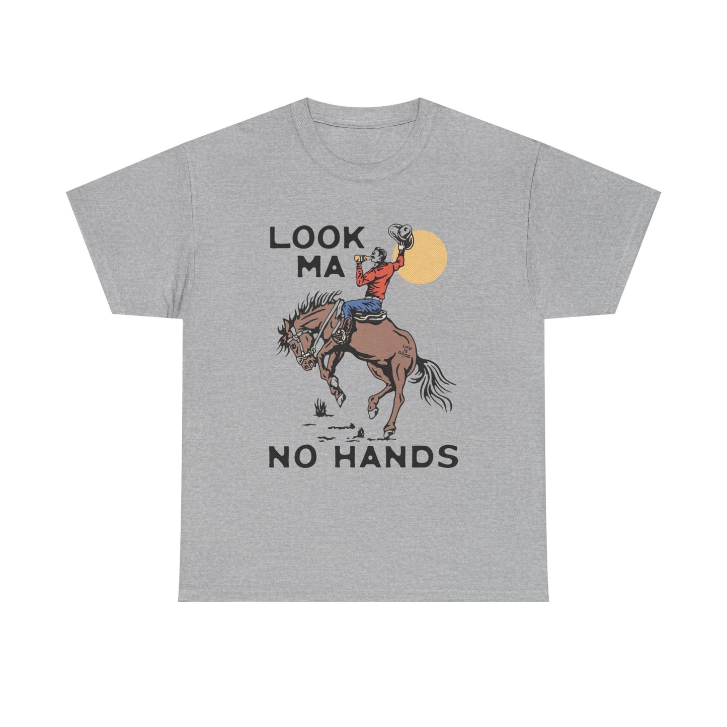 Look Ma No Hands Funny Rodeo Cowboy Graphic T Shirt Unisex Heavy Cotton Tee