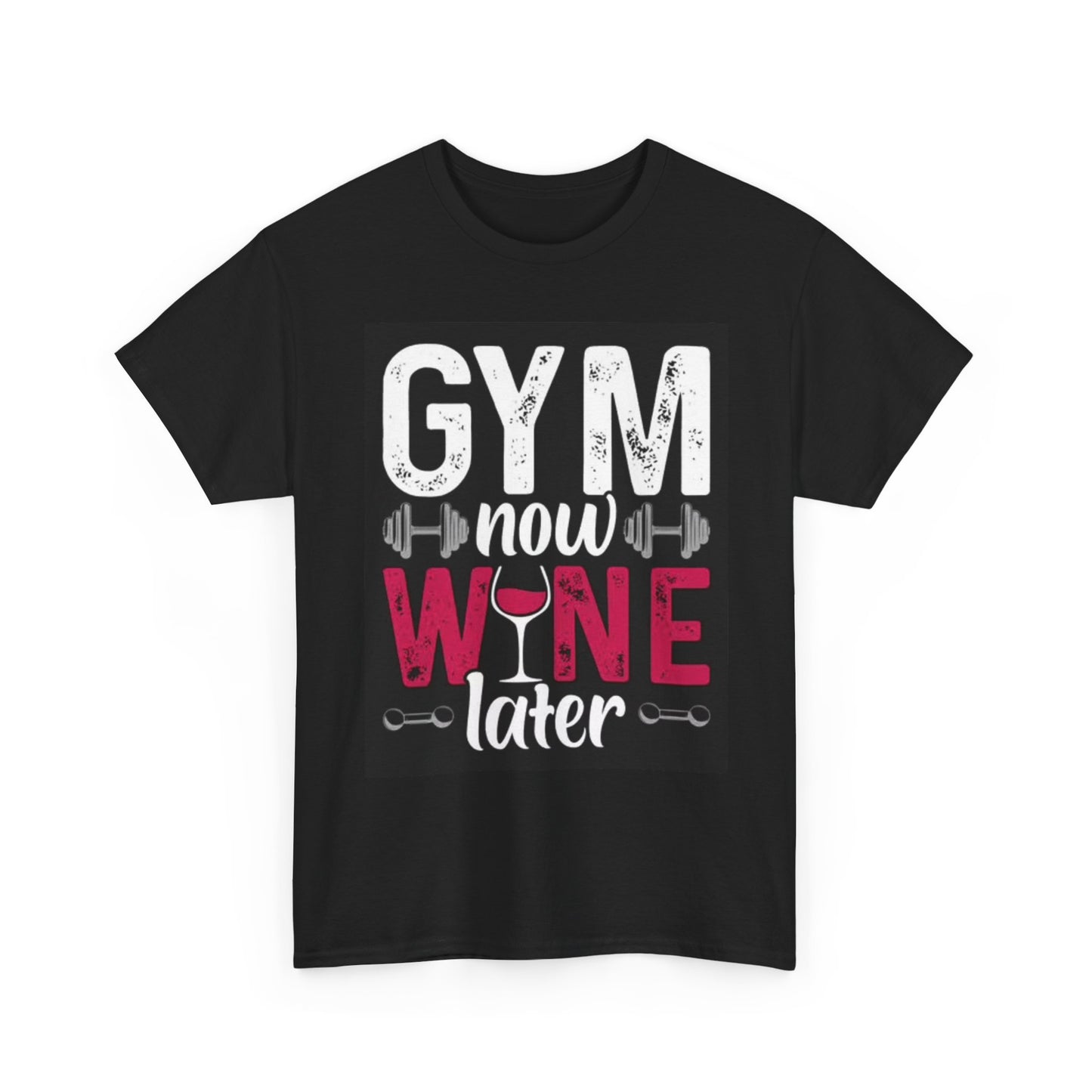 Gym Now Wine Later Graphic T Shirt Funny Workout Unisex Heavy Cotton Tee