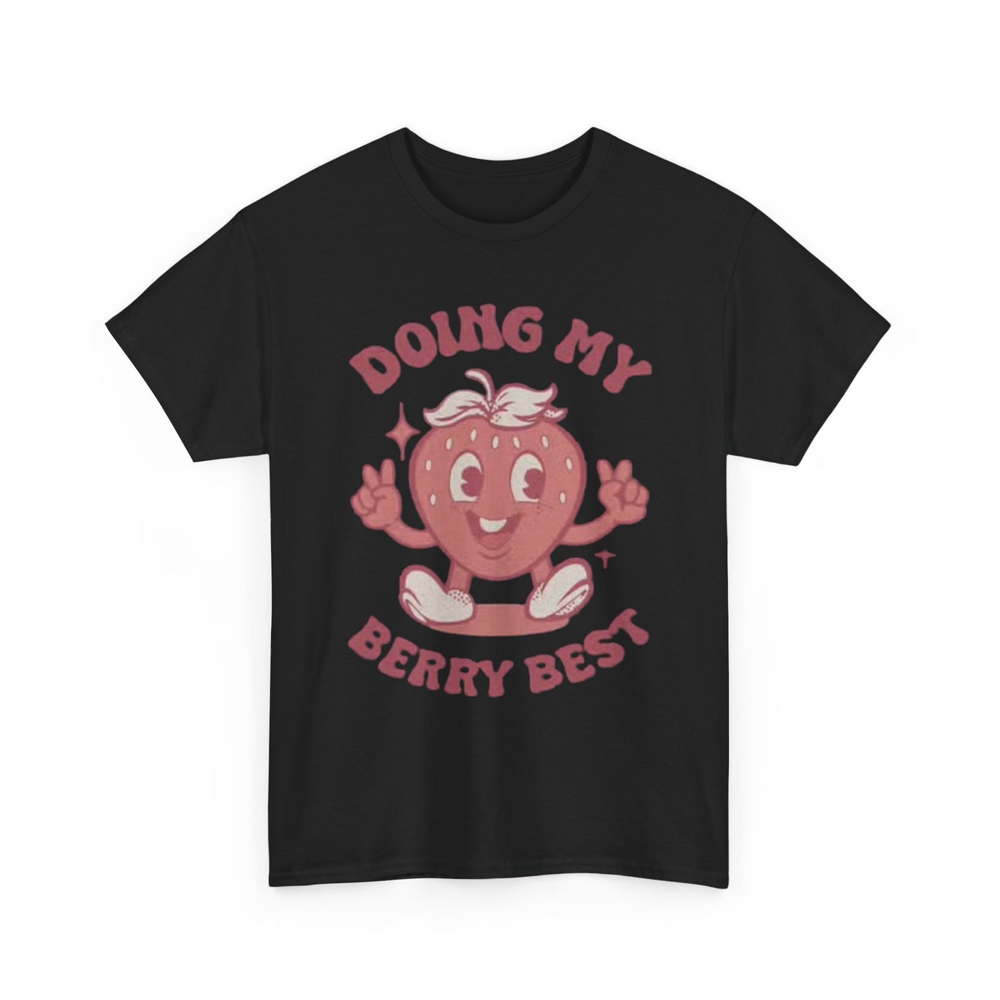 Doing My Berry Best T Shirt Funny Strawberry Graphic Unisex Heavy Cotton Tee