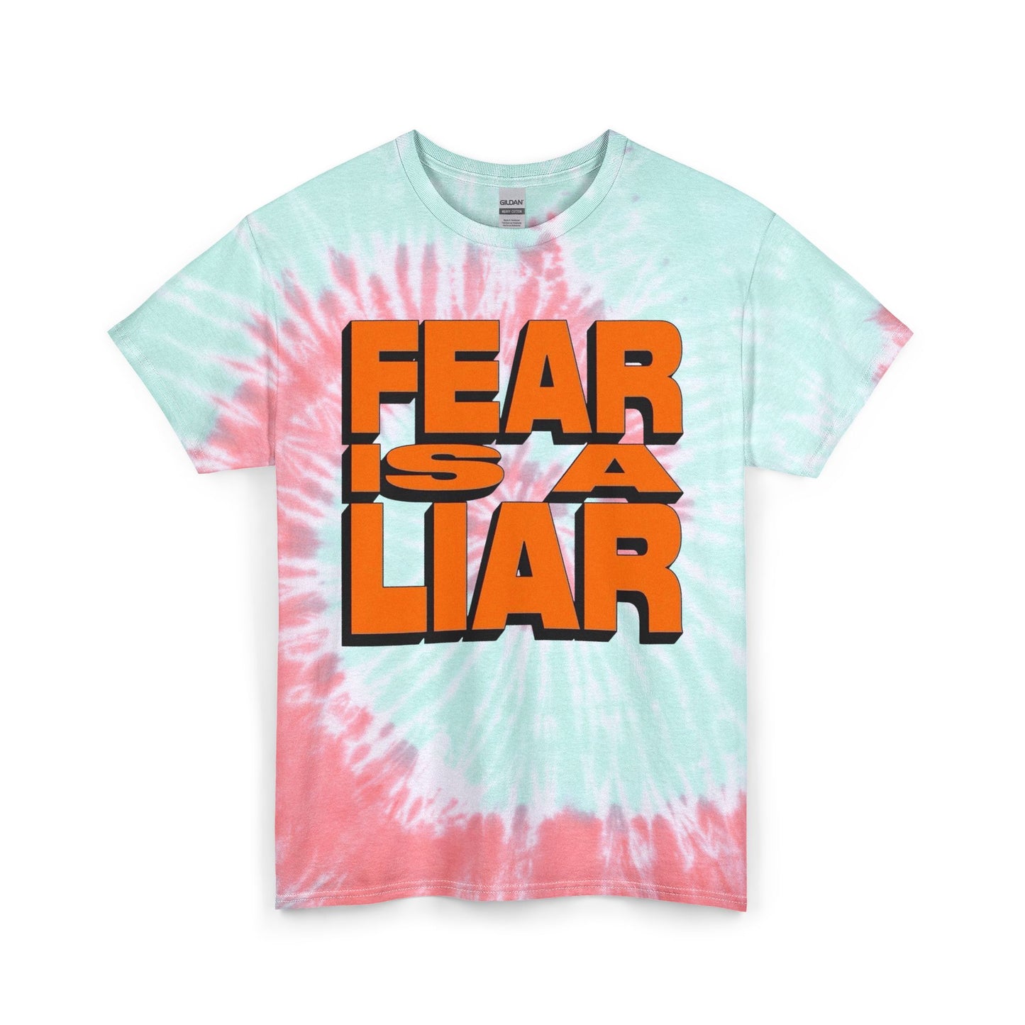 Fear Is A Liar Graphic T Shirt Unisex Tie Dye Cotton Tee