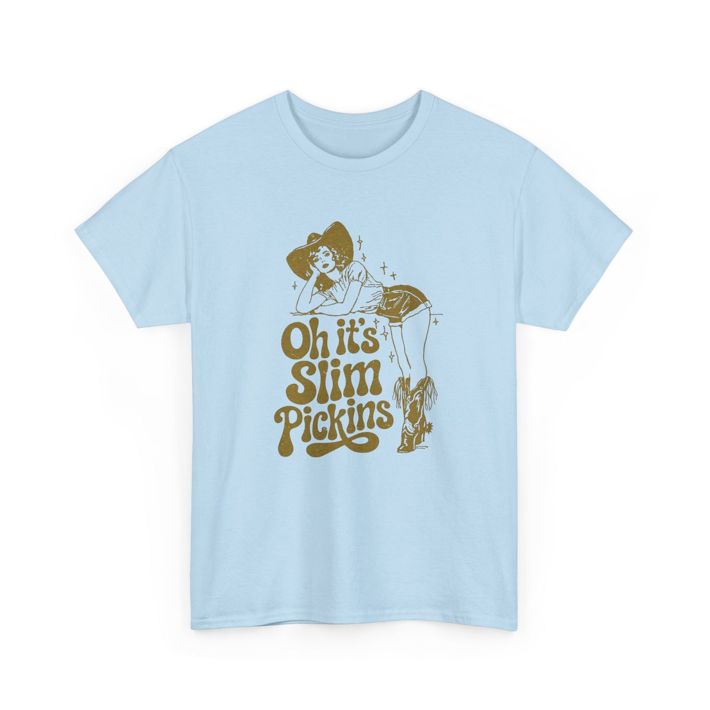 Slim Pickings Funny Cowgirl Western Graphic T Shirt Unisex Heavy Cotton Tee