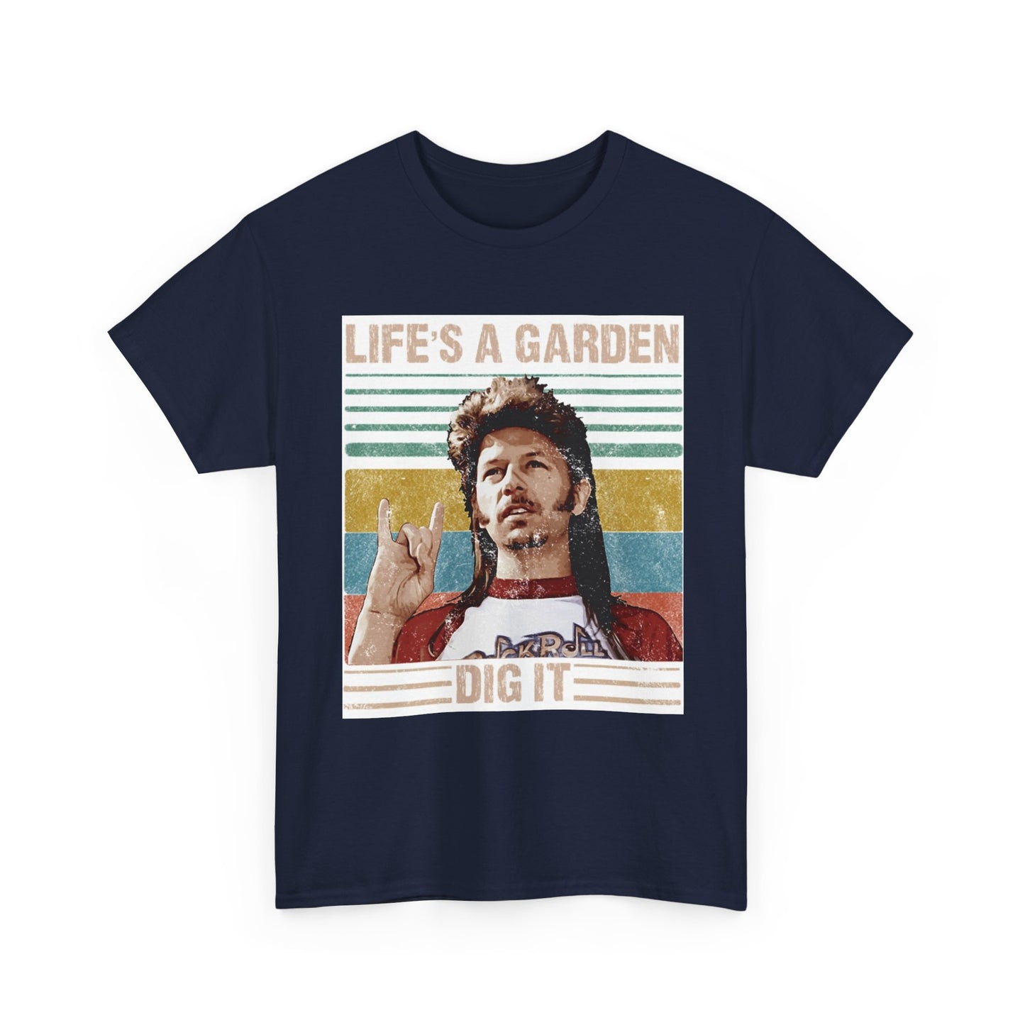 Lifes A Garden Dig It T Shirt Funny Joe Dirt Movie Unisex Heavy Cotton Tee