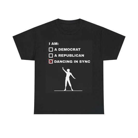 Dancing In Sync Tshirt Democrat or Republican Funny Gift Unisex Heavy Cotton Tee