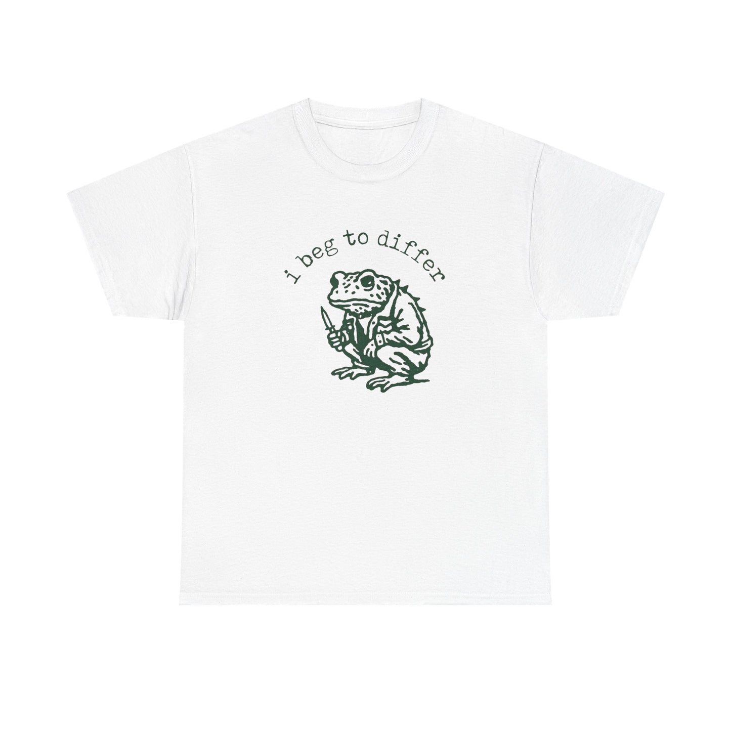 I Beg To Differ Funny Graphic T Shirt Unisex Heavy Cotton Tee