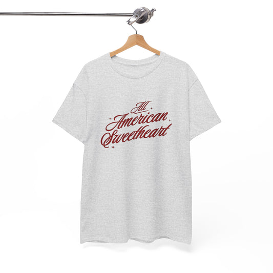 The All American Sweetheart Graphic T Shirt NEW ADULT Unisex Heavy Cotton Tee
