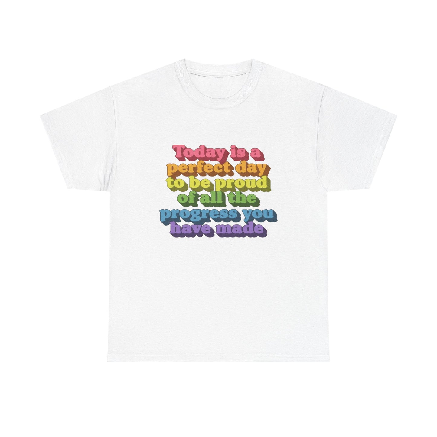 Be Proud Of Your Progress Graphic T Shirt Unisex Cotton Tee - New Gift - Tee