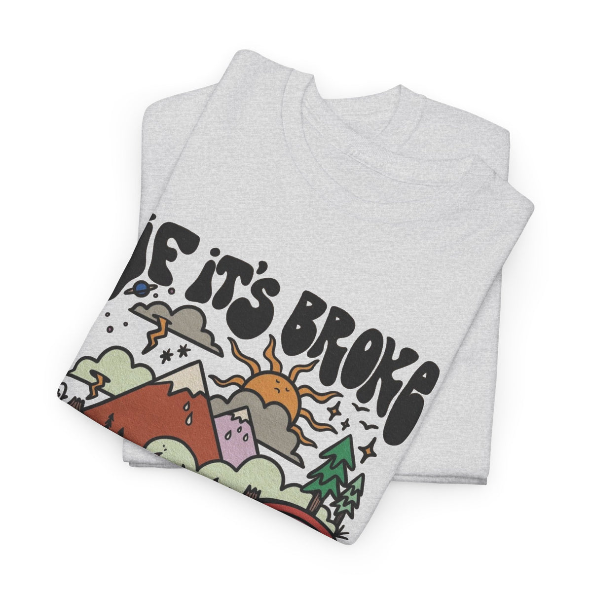 If Its Broke Go Out And Vote Graphic T Shirt Men's Heavy Cotton Tee