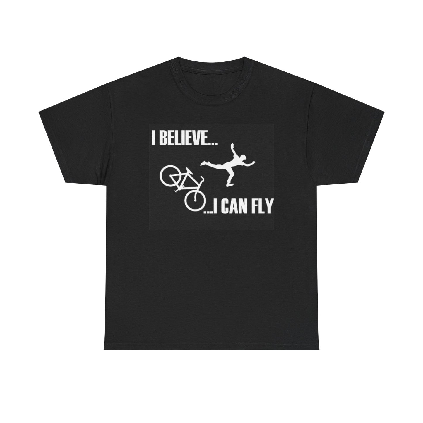 I Believe I Can Fly Graphic T Shirt Biking Bicycles Funny Unisex Heavy Cotton