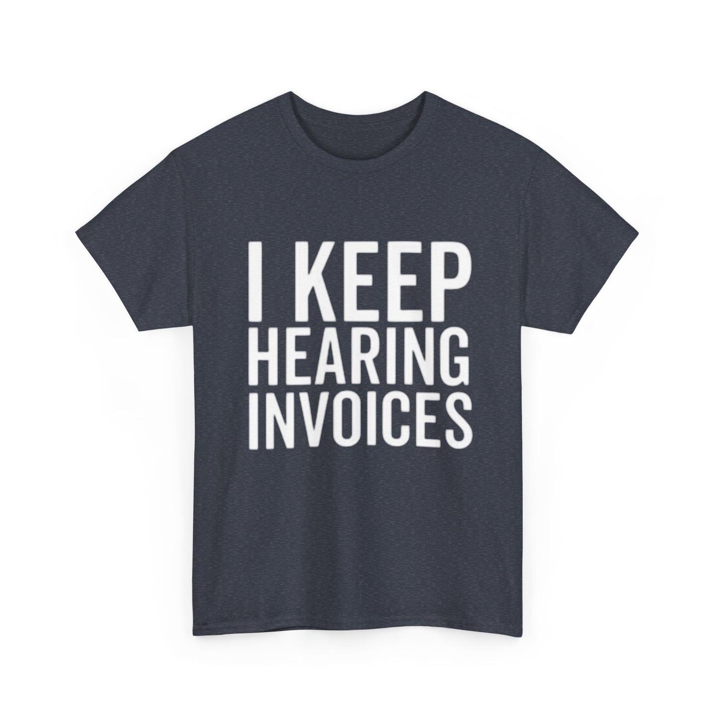 I keep Hearing Voices Graphic T Shirt Funny Jokes Hilarious Unisex Heavy Cotton