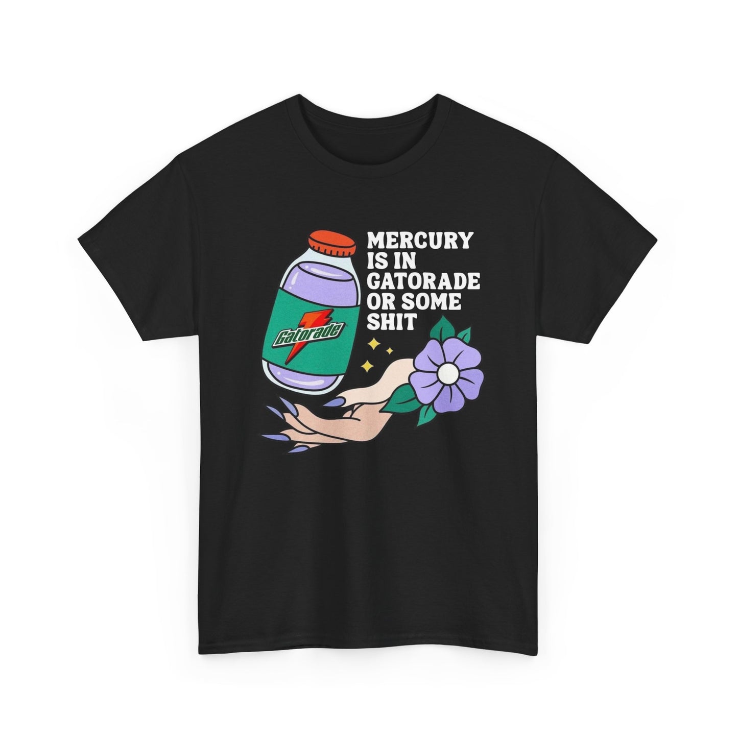 Mercury In Gatorade Funny Graphic T Shirt Unisex Heavy Cotton Tee Gift