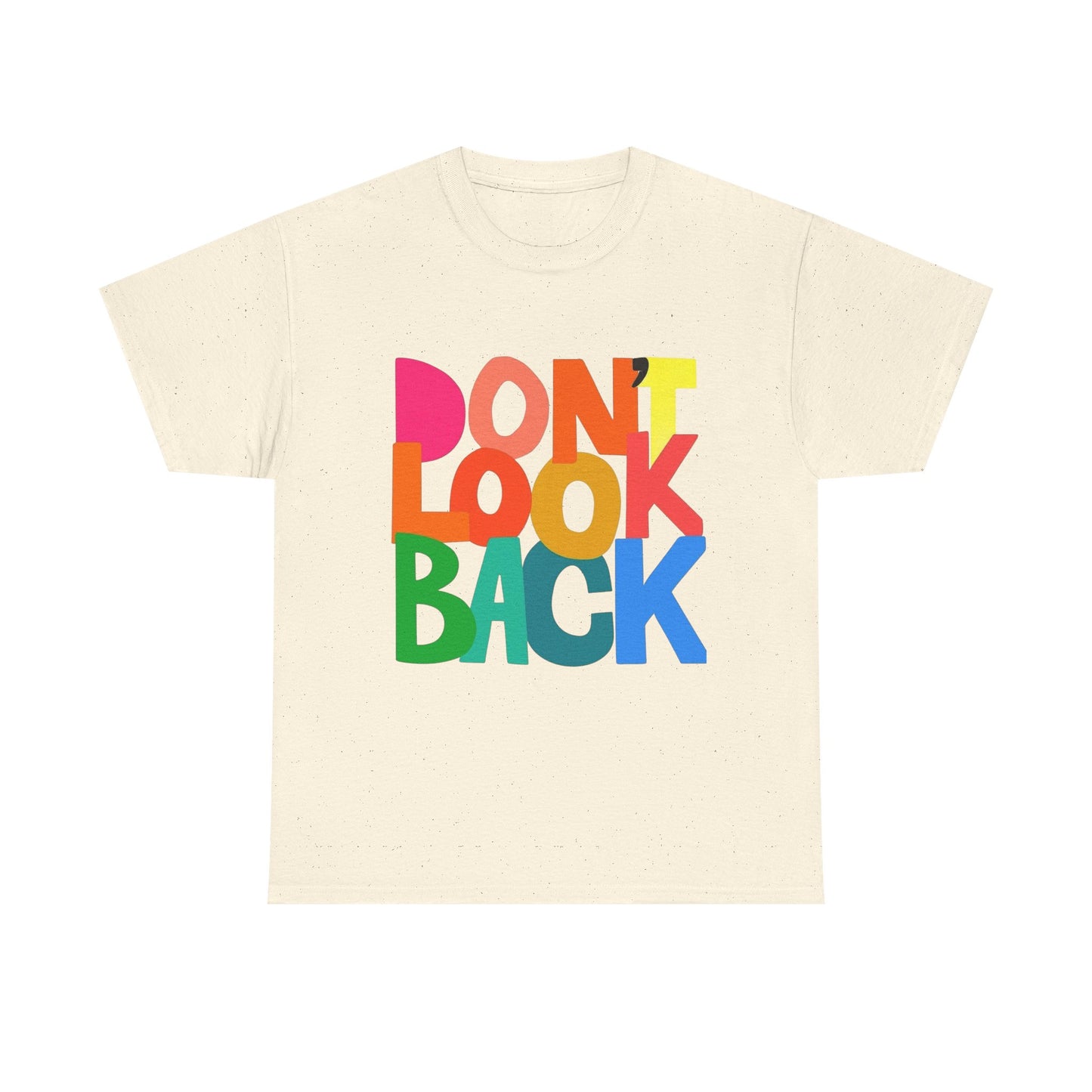 Don't Look Back Graphic T Shirt Unisex Heavy Cotton Tee GIFT