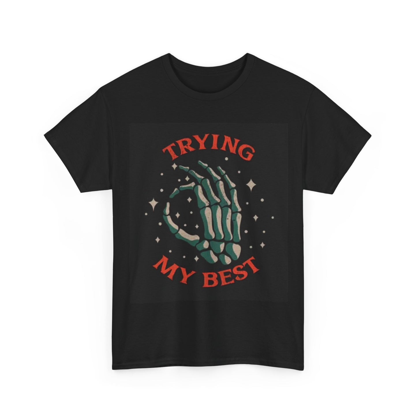 Trying My Best Tshirt Funny Graphic Skeleton Unisex Heavy Cotton Tee