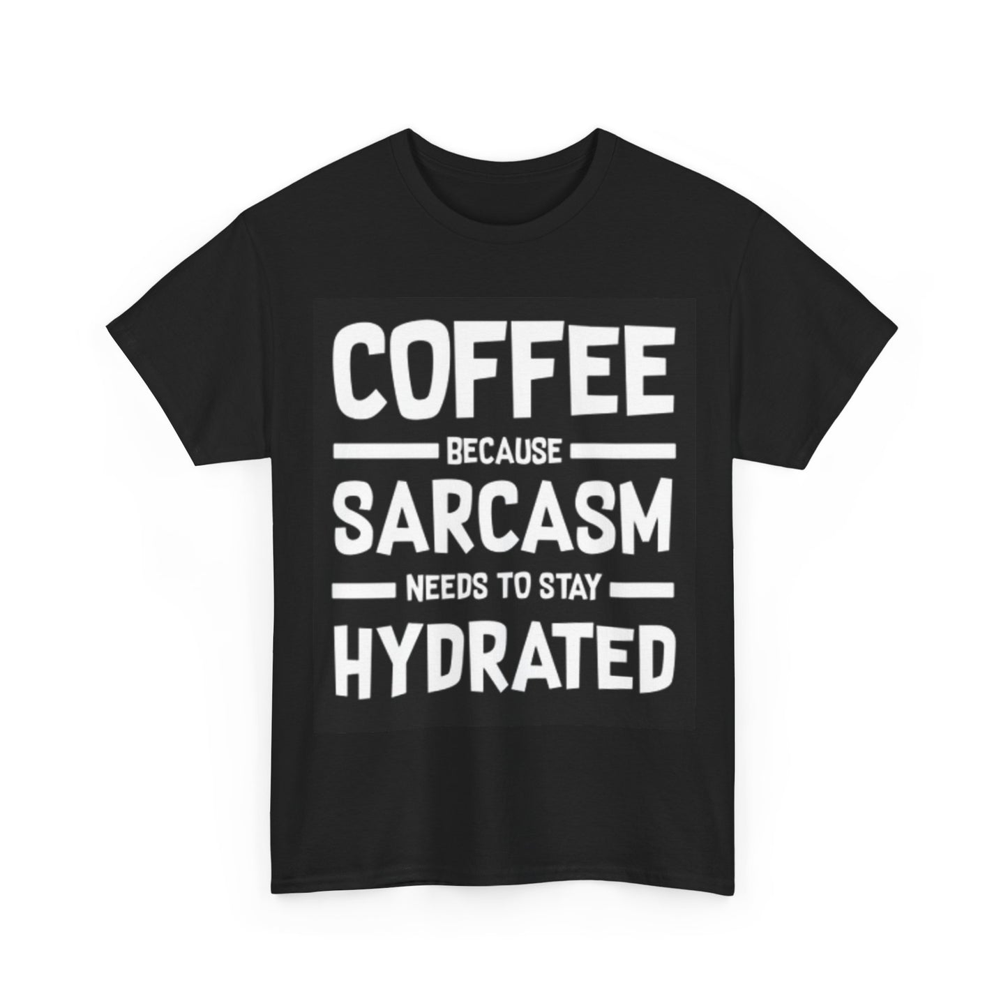Coffee Because Sarcasm Shirt Funny Graphic Jokes Unisex Heavy Cotton Tee