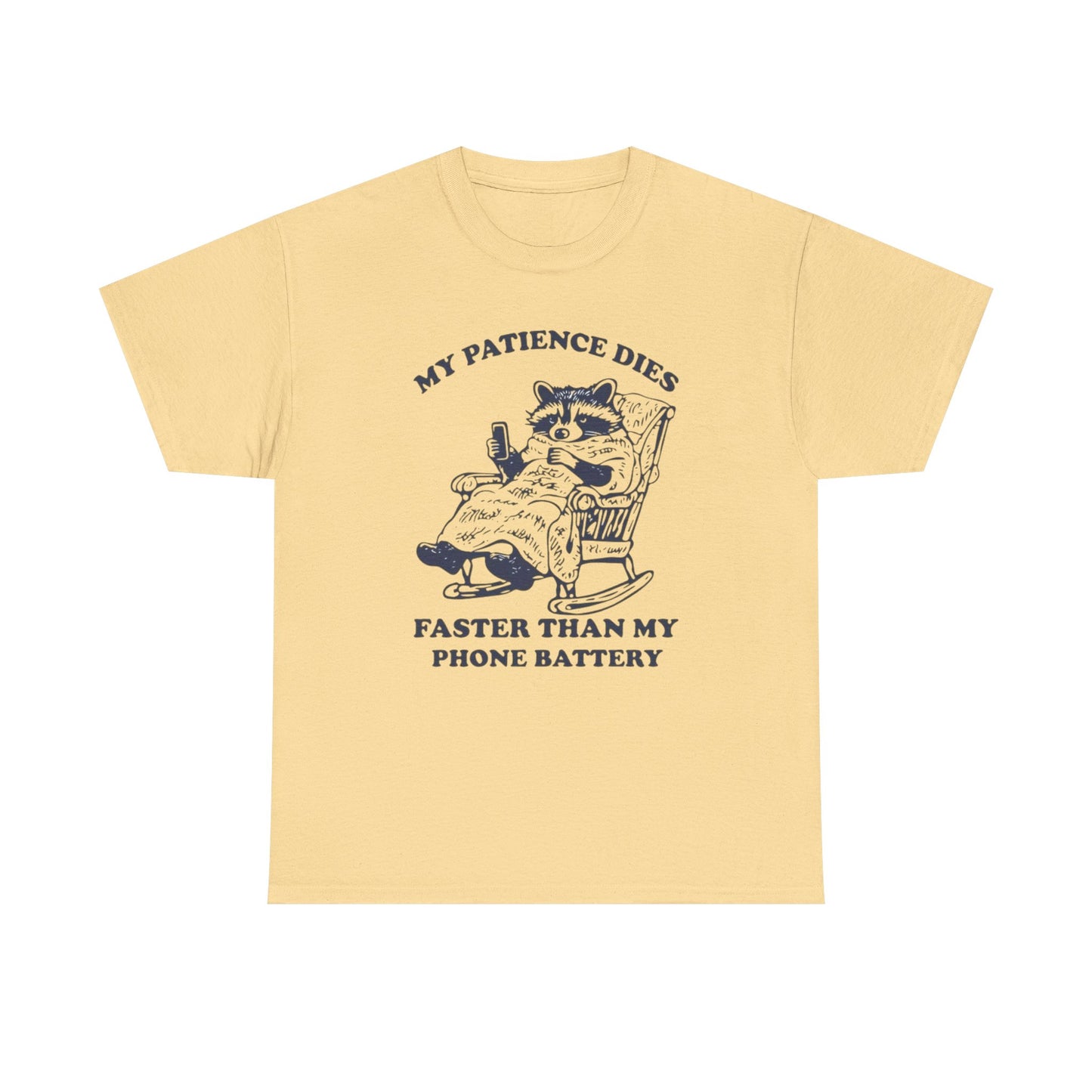 My Patience Dies Faster Than My Phone Battery Funny Graphic T Shirt Cotton Tee